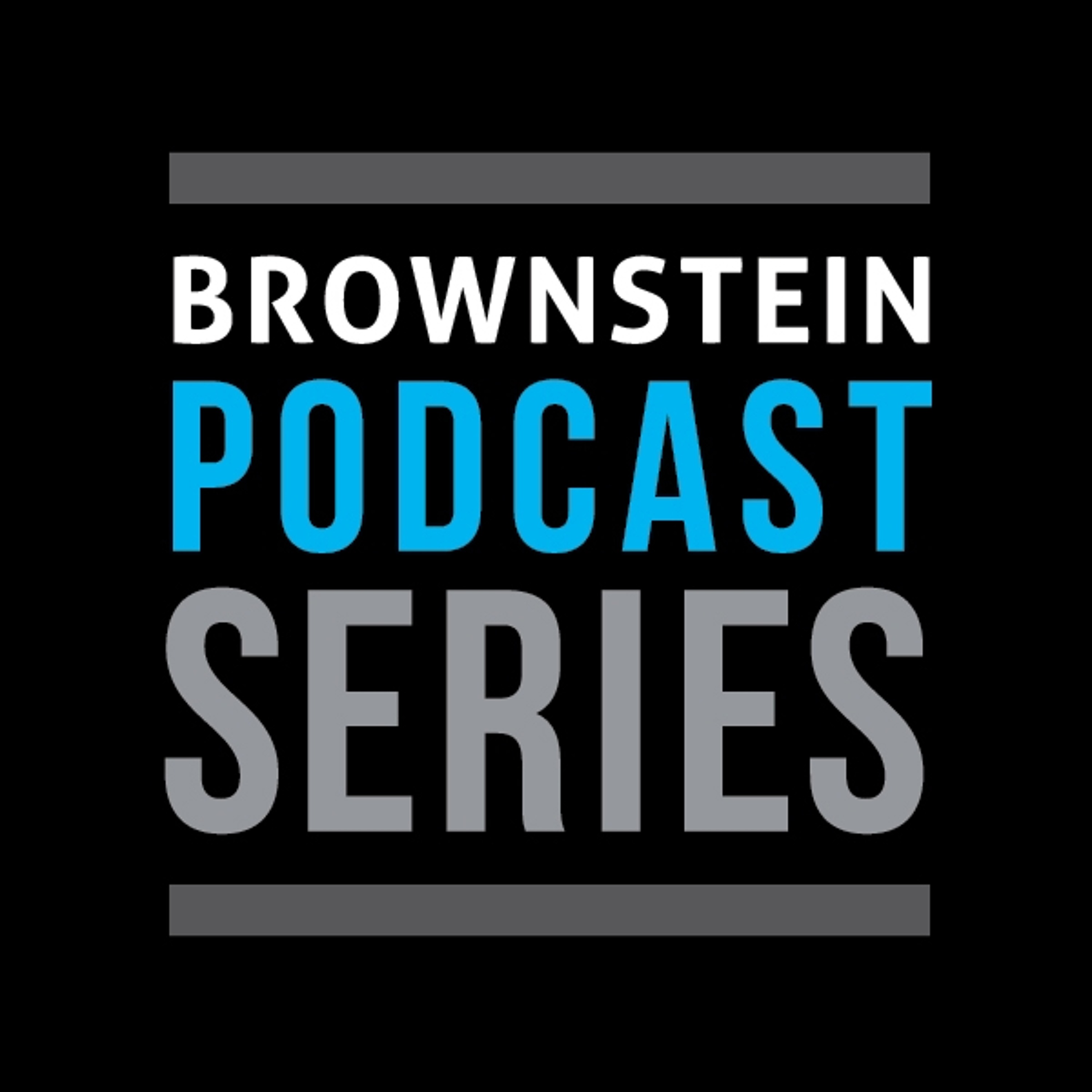 Brownstein Podcast Series
