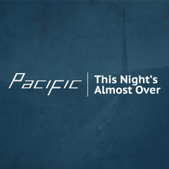 This Night's Almost Over