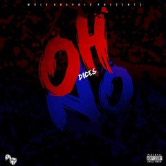 Oh No [Prod. by Dices]