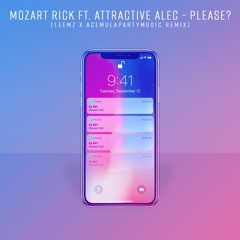 Mozart Rick Ft. Attractive Alec - Please? (Leemz x AceMula Official Jersey Club Remix)