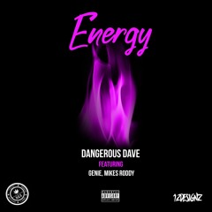 Dangerous Dave Ft Gene & Mikes Roddy - Energy