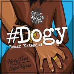 #DOGY - HarryTorres Ft. EdgarRivera [REMIX EXTENDED].