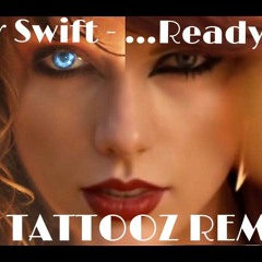 Taylor Swift - Ready For It - Remix (DjTattooz Remix)