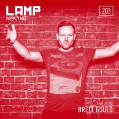 LAMP Weekly Mix #203 feat. Brett Gould