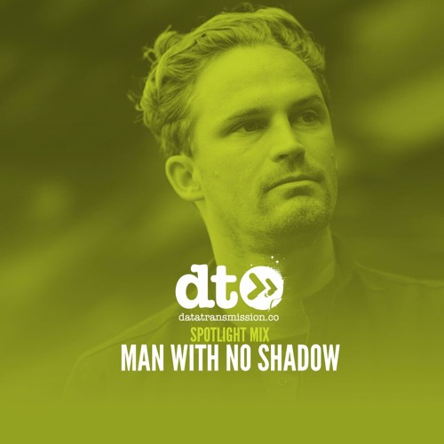 Spotlight Mix: Man With No Shadow