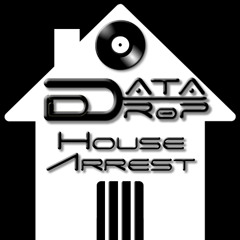 DATA DRoP - House Arrest