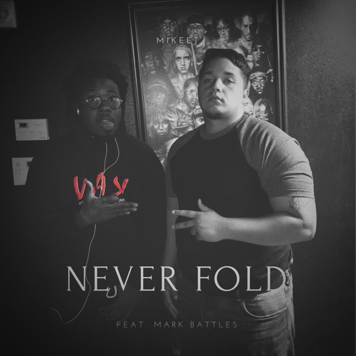 Never Fold feat. Mark Battles