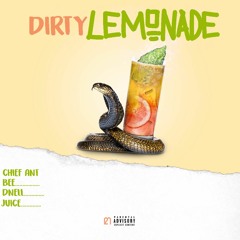 Chief Ant - Dirty Lemonade (ft. Bee, Dnell, Juice) [Produced by: TeeOnTheBeat]