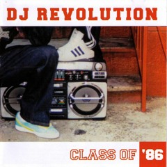 DJ Revolution: Class Of '86