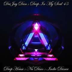 DeeJay Dan - Deep In My Soul 45 [2017]
