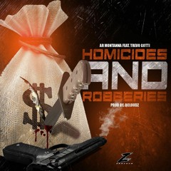 AR Montanna x Trevo Gotti - H & R (Homicides & Robberies)[Prod. by Qcloudz & Big Drop]