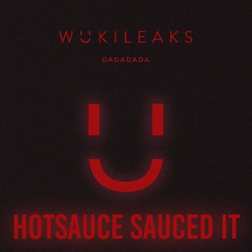Wuki - DADADADA (HOTSAUCE Sauced It) (Free Download)