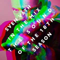 Sven Väth In The Mix - The Sound Of The 18th Season - CD1 (Continuous Mix)