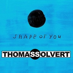 Ed Sheeran - Shape Of You (Thomas Solvert Remix)
