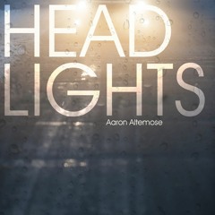 Aaron Altemose - Headlights