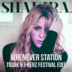 Shakira x Apaztron vs. Declain & Novera - Whenever Station (TOSAK & J-Kerz Festival Edit)