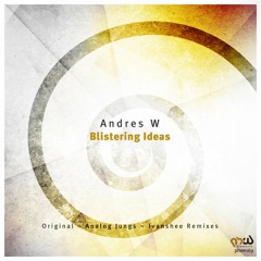 Andres W - Blistering Ideas (Original Mix) [PHWE169]