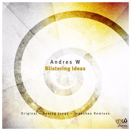 Andres W - Blistering Ideas (Original Mix) [PHWE169]