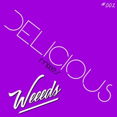 Delicious Mixes 002 Ft. Weeeds