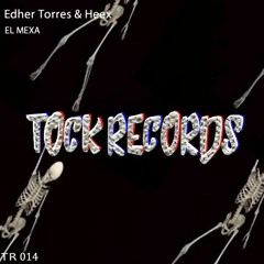 Edher Torres X HEEX - EL MEXA
