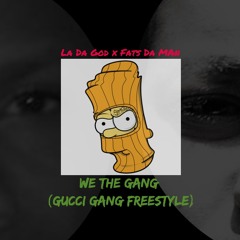 LA Da God x Fats Da Man - We The Gang