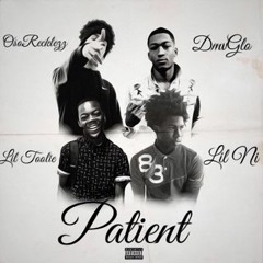 Oso Recklezz x Goodman Glo x 2OOLIE x Lil Ni - Patient (Prod. PlugozBeatz)