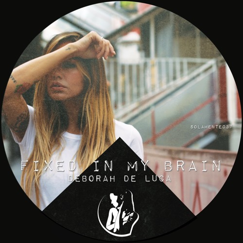 FIXED IN MY BRAIN - Deborah De Luca