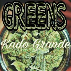Kado Grande - GREENS(Prod. By B.Young)