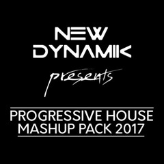 Progressive House Mashup Pack 2017 // Produced & Mixed by NEW DYNAMIK [FREE DOWNLOAD]