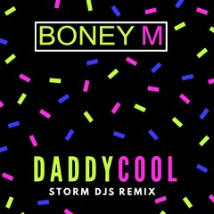 Boney M. - Daddy Cool (Storm DJs 2k17 Remix)
