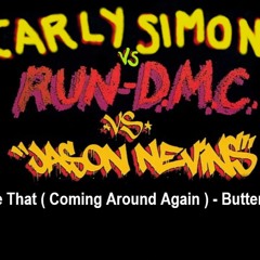 It's Like That ( Coming Around Again) - Carly Simon Vs Run DMC Vs Jason Nevins Butterfly Roof