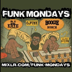 FUNKMONDAYS C-Funk / Boogie Bunch / DJ Krye 11/20/17