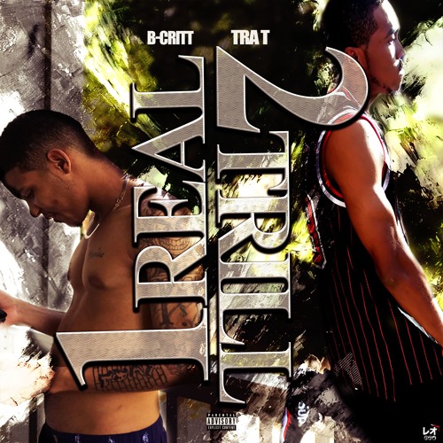 B-Critt - 1 Real 2 Trill (Feat. Tra T)