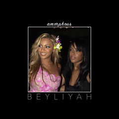 Beyoncé x Aaliyah - Sweet Somebody (Amorphous MashUp)