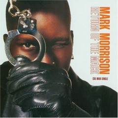Mark Morrison - Return Of The Mack