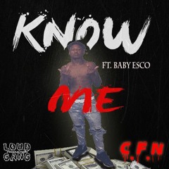 CFN Youngin - Know Me (Ft. Baby Esco)