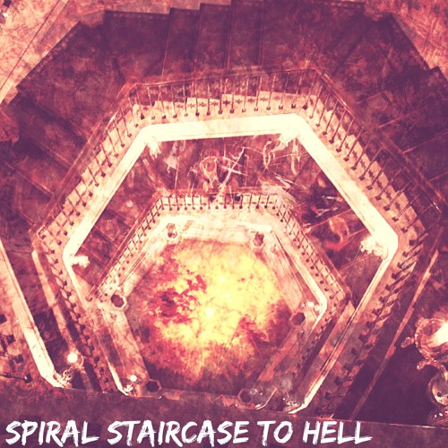 Spiral Staircase To Hell [Nayz]