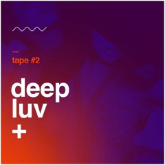 Deep Luv.