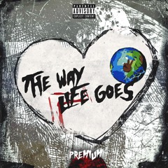 The Way Life Goes (PREMEmix)