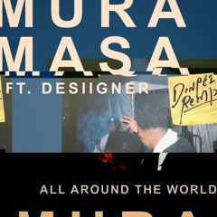 Mura Masa - All Around The World (DinPei Remix) [feat. Desiigner]