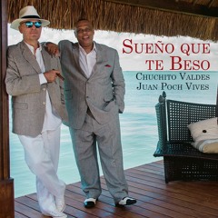 Junto a mi (Chuchito Valdes & Juan Poch Vives)