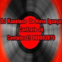 MONTAGEM 150 BPM Never Let Me Go DJ KASSIANO DE NOVA IGUAÇU FUNK LIGHT