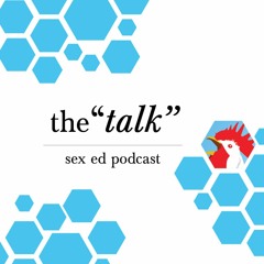 "the talk" Sex Ed Podcast (Episode 2): Puberty Stories