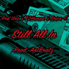 P2Hunna x Price-C  - Still all in (prod.AntBeatz)