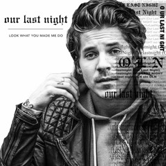 Taylor Swift - 'Look What You Made Me Do' (Cover by Our Last Night)