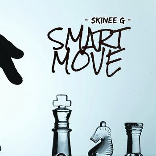 Skinee G - Smart Move Freestyle