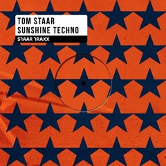 Tom Staar - Sunshine Techno [FREE DOWNLOAD]