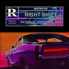 Night Shift (feat. Nicholas Louis)