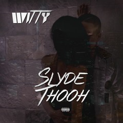 Slyde Thooh (Clean Edit)
