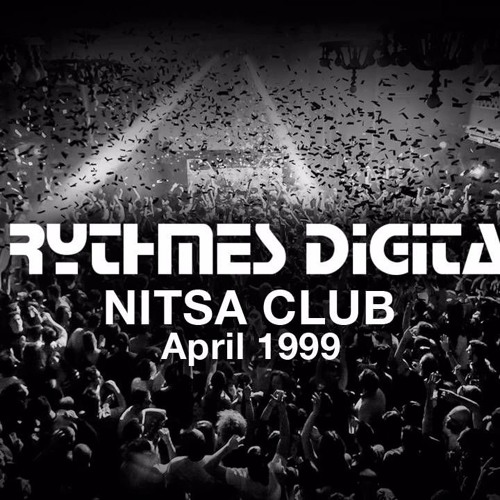 Les Rythmes Digitales @ Nitsa [extract mixtape] [1999]